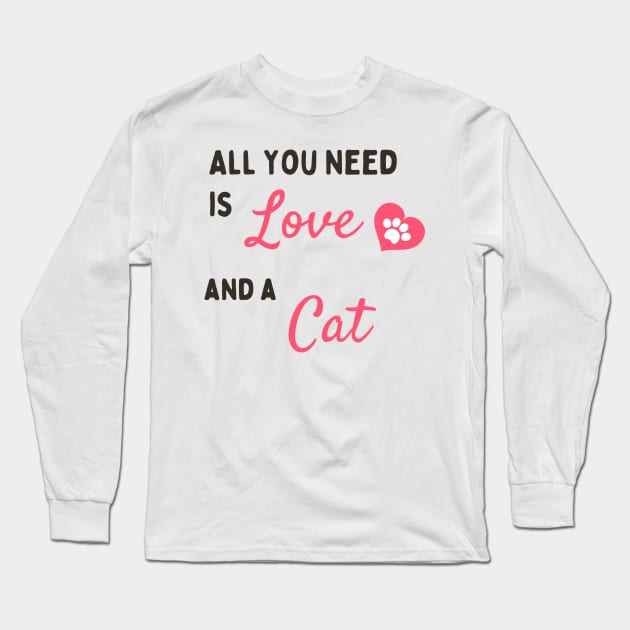 Love And A Cat Cats Lover That's All What You Need Long Sleeve T-Shirt by ✪Your New Fashion✪